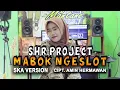 Download Lagu SHR Project - Mabok Ngeslot ( SKA Reggae Version )