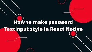 How to make password TextInput style in React Native