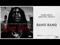 Chief Keef & Mike WiLL Made-It - "Bang Bang"