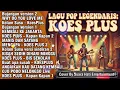 KOES PLUS TERPOPULER: Playlist Wajib Dengar Sebelum Tidur😴 Damai Banget | Suara Hati Entertainment✨