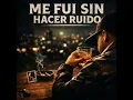 Me Fui Sin Hacer Ruido - LINZAE LIR