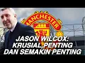 Download Lagu Jason Wilcox: Krusial, Penting Dan Semakin Penting Di Manchester United!