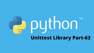 Running tests with the Unittest Library in Python Part-63
