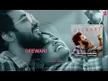 Deewani (Audio) Sachet Tandon, Parampara Tandon | Kumaar | Adil Shaikh | Bhushan Kumar