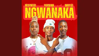 ngwanaka feat skayy lee u0026 delta the leo 