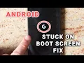 Android Stuck on Boot Screen Loop - Quick Fix