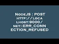 NodeJS POST http localhost 9000 net ERR - CONNECTION