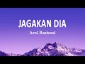 Download Lagu ARUL RASHEED  - Jagakan Dia (Lirik Lagu)