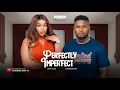 Download Lagu PERFECTLY IMPERFECT - MAURICE SAM, ONYII ALEX 2024 FULL NIGERIAN MOVIE