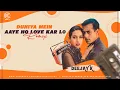Lagu DUNIYA MEIN AYE HO TOH LOVE KAR LO (REMIX) | DEEJAY K | JUDWAA | PROMO