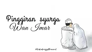 Download Pinggiran Syurga - Wan Imar MP3