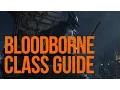 Bloodborne starting class guide - Which is right for you