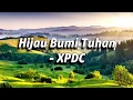 Download Lagu XPDC - Hijau Bumi Tuhan | Lirik | HQ Audio