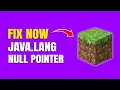 How To Fix Minecraft Java Lang NullPointerException Error