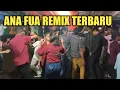 Lagu DJ Ana Fua Remix 2023 Paling Top|| Goyang Paling Seru