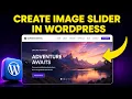 How to Create Image Slider in WordPress Easy Tutorial