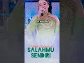 Lagu SALAHMU SENDIRI Niken_Salindry💚