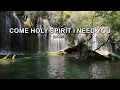 Download Lagu Come Holy Spirit I Need You (Lyrics)