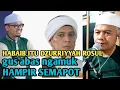 PAS TAU BUKTI BAHWA HABAIB ITU KETURUNAN ROSULULLAH gus abbas ngamuk