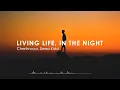 Download Lagu Living Life, In the Night - Cheriimoya, Sierra Kidd (Slowed and Reverb) | Lyrics
