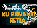 Download Lagu Karaoke KU PENANTI SETIA - Ella //Nada PRIA //Music By Lanno Mbauth