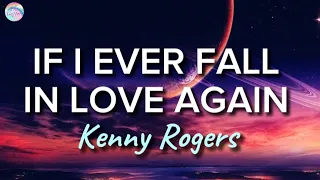 If I Ever Fall In Love Again Kenny Rogers Anne Murray Lyrics 