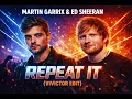 Martin Garrix & Ed Sheeran - Repeat It (Vivictor edit)