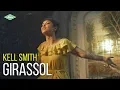 Download Lagu Kell Smith - Girassolclipe Oficial
