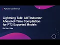 Lightning Talk AOTInductor Ahead-of-Time Compilation for PT2 Exported Models - Bin Bao Meta