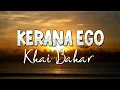 Download Lagu Khai Bahar - Kerana Ego (Lirik Video)