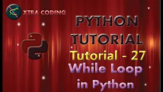 Python Tutorial 27 While loop in Python