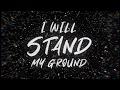 Zach Williams - Stand My Ground (Official Lyric Video)