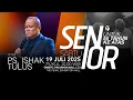 Download Lagu Ibadah SENIOR GSJS - Ps. Ishak Tulus - Pk. 10.00 (19 Jul 2025)