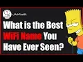 Best WiFi Names Ever Posts by Surreptitious Reddit