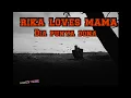 Download Lagu RIKA LOVES MAMA_DIA PUNYA DONA