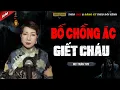 Download Lagu BỐ CHỒNG ÁC GIẾT CHÁU - TRUYỆN MA TÂM LINH MC TRẦN THY KỂ LẠI MỚI NHẤT 2025