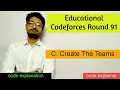 Create The Teams Educational Codeforces Round 91 CODEFORCES
