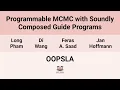OOPSLA24 Programmable MCMC with Soundly Composed Guide Programs