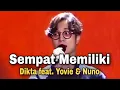 Download Lagu Sempat Memiliki saat DIKTA reuni bareng Yovie \u0026 Nuno #dikta #yovieandnuno #yovienuno #sempatmemiliki