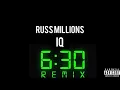 Russ Millions & IQ - 6:30 (Remix)