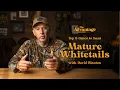 3 Best Times to Deer Hunt How to Hunt Mature Whitetails The Advantage with David Blanton