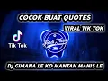 DJ GIMANA LE KOK MANTAN MANIS LE x GIMANA LE KOK AA MANIS LE Viral Tik Tok Remix Terbaru 2020