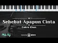 Download Lagu Sehebat Apapun Cinta - Cakra Khan (KARAOKE PIANO - MALE KEY)