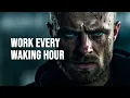 Download Lagu WORK EVERY WAKING HOUR - Motivational Speech