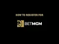 How to Register for BetMGM MGM Resorts
