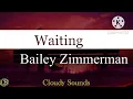Bailey Zimmerman - Waiting (Lyrics Video)