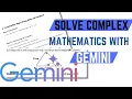How To Solve Complex Mathematical Problems With Gemini