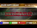 Download Lagu Karaoke JELEK ANTI GALAU Eddi zacky #jelek_Anti_Galau (music original)