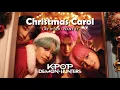 Lagu Christmas Carol \u0026 KPop Demon Hunters \