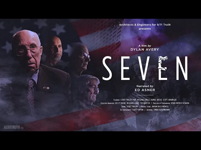 SEVEN: A Film by Dylan Avery - Narrated by Ed Asner